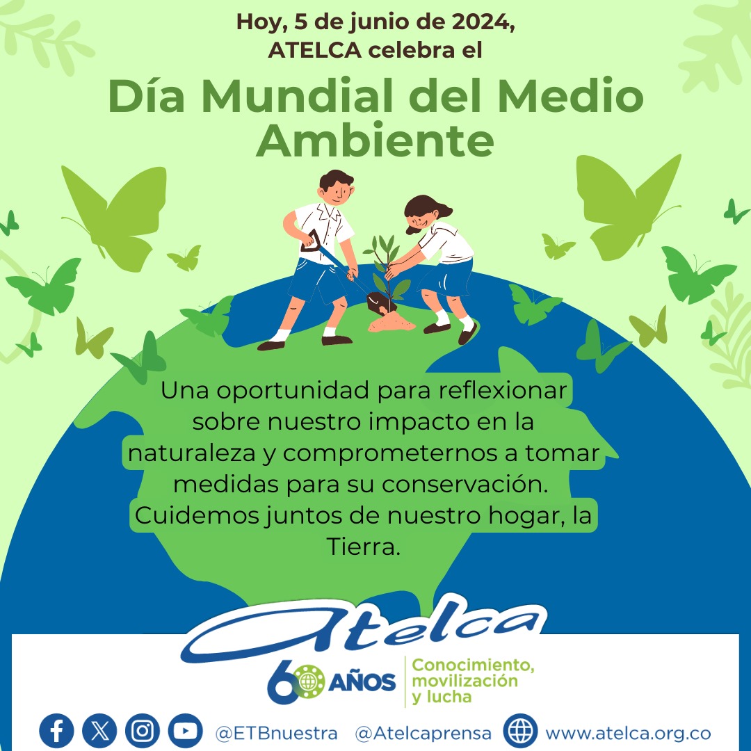 Día Mundial del Medio Ambiente 5 de Junio de 2024 – Atelca